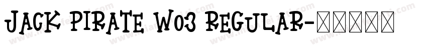 Jack Pirate W03 Regular字体转换